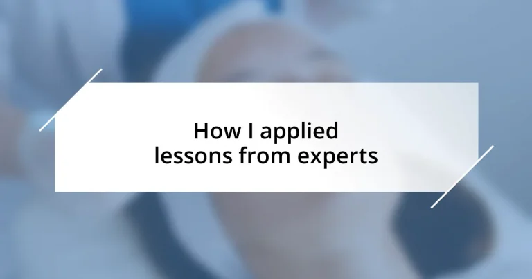 How I applied lessons from experts