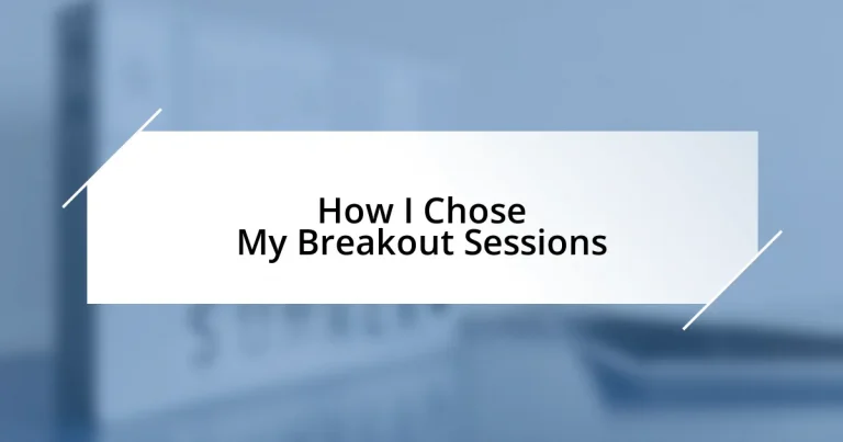 How I Chose My Breakout Sessions