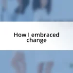 How I embraced change