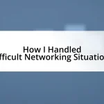 How I Handled Difficult Networking Situations