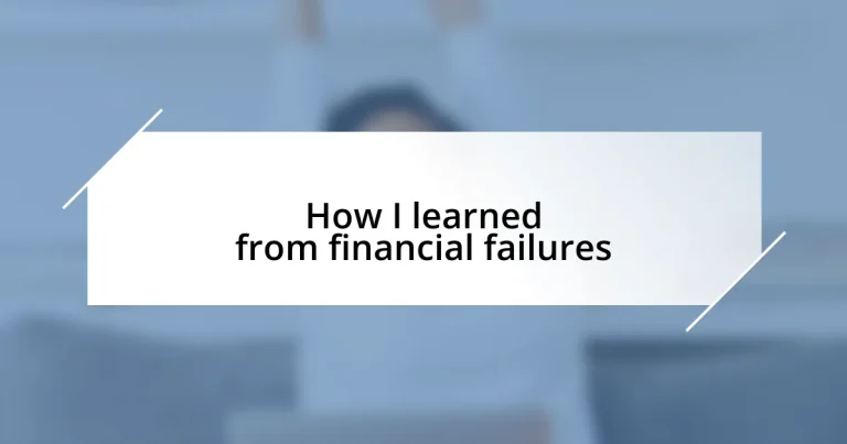 How I learned from financial failures