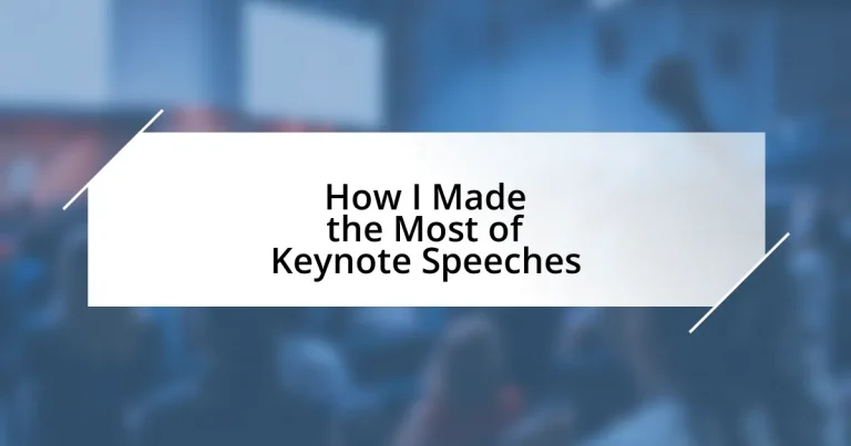 How I Made the Most of Keynote Speeches