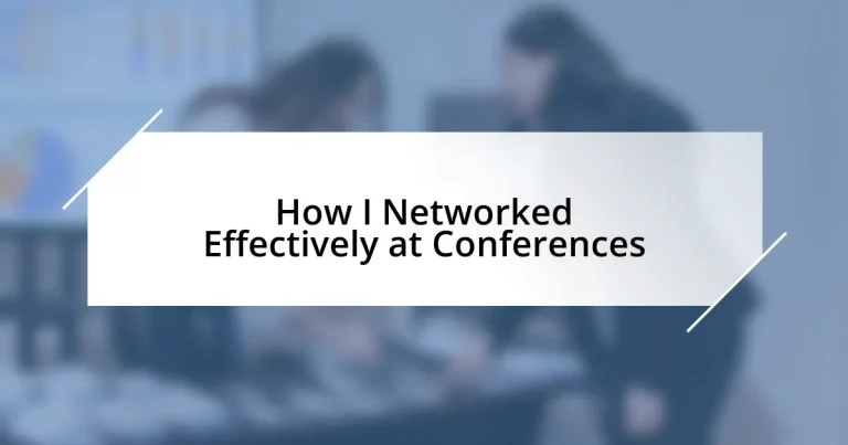 How I Networked Effectively at Conferences