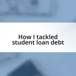 How I tackled student loan debt