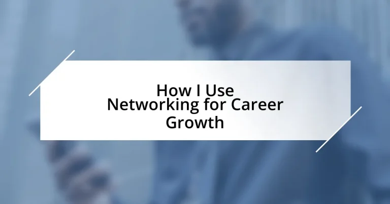 How I Use Networking for Career Growth