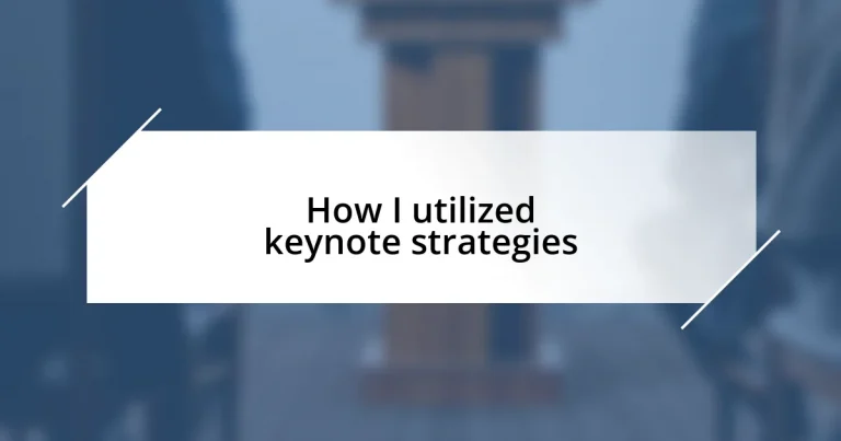 How I utilized keynote strategies