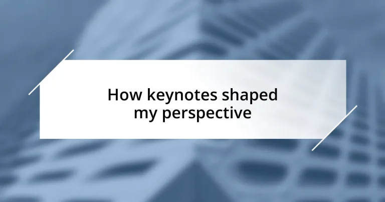 How keynotes shaped my perspective