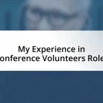 My Experience in Conference Volunteers Roles