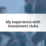 My experience with investment clubs