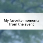 My favorite moments from the event