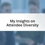 My Insights on Attendee Diversity