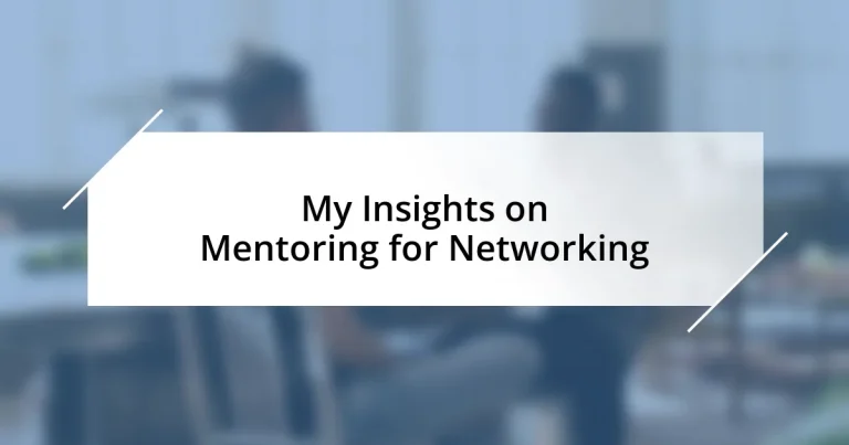 My Insights on Mentoring for Networking