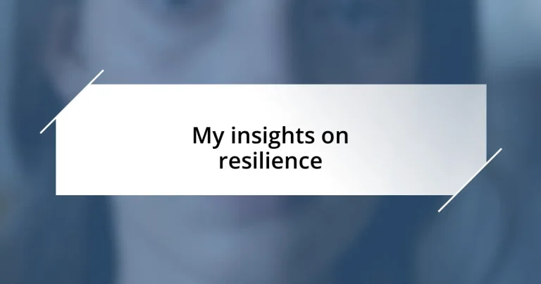 My insights on resilience