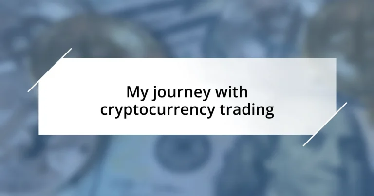 My journey with cryptocurrency trading