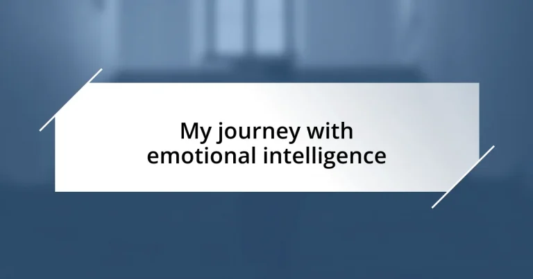 My journey with emotional intelligence