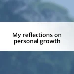 My reflections on personal growth