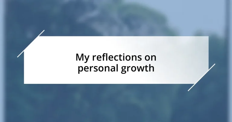 My reflections on personal growth