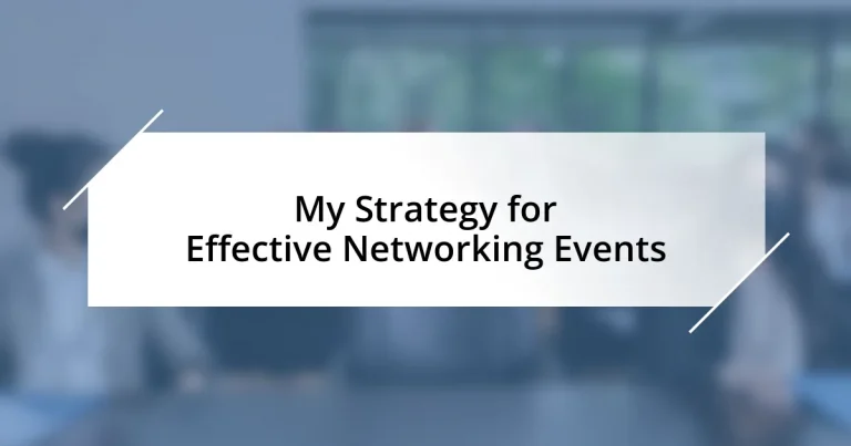 My Strategy for Effective Networking Events