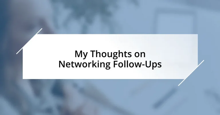 My Thoughts on Networking Follow-Ups