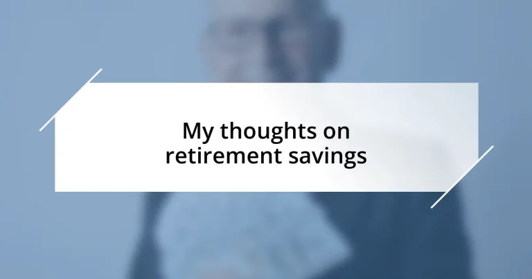 My thoughts on retirement savings