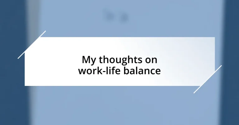 My thoughts on work-life balance