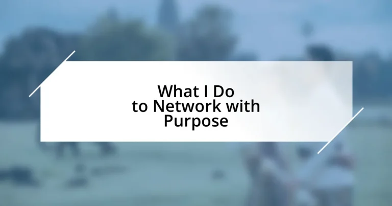 What I Do to Network with Purpose