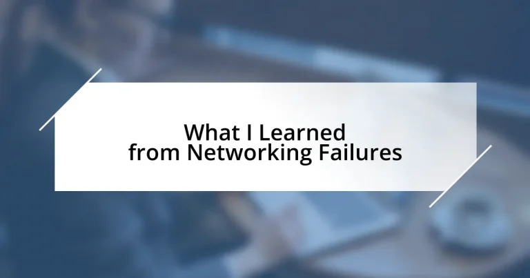 What I Learned from Networking Failures