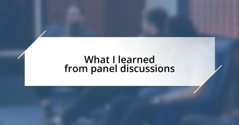 What I learned from panel discussions