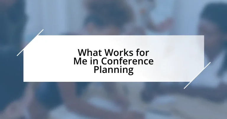 What Works for Me in Conference Planning