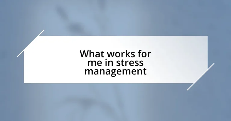 What works for me in stress management