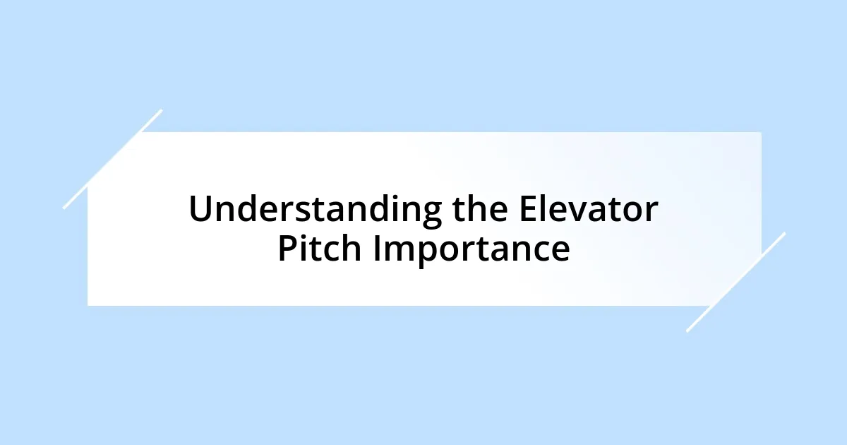 Understanding the Elevator Pitch Importance