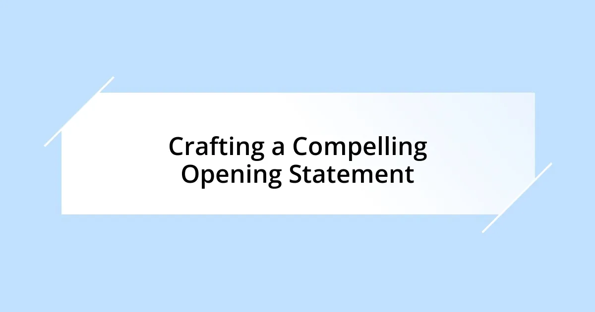 Crafting a Compelling Opening Statement