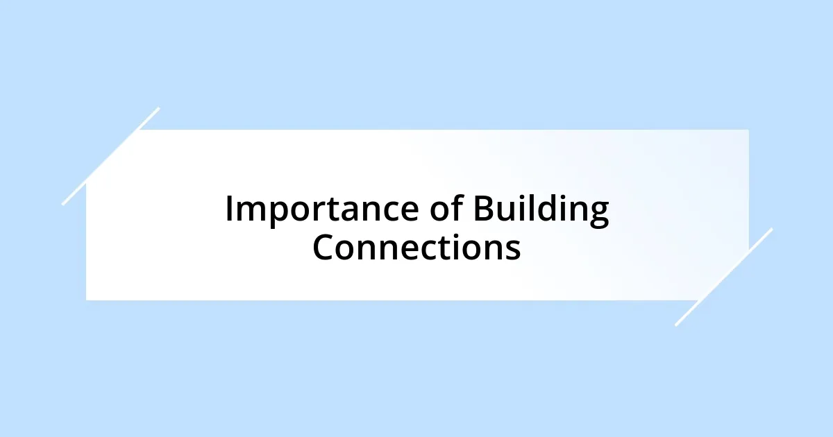 Importance of Building Connections