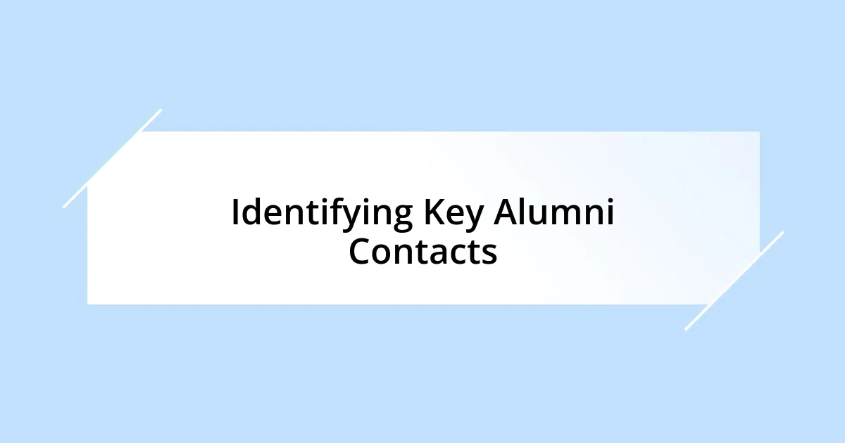 Identifying Key Alumni Contacts