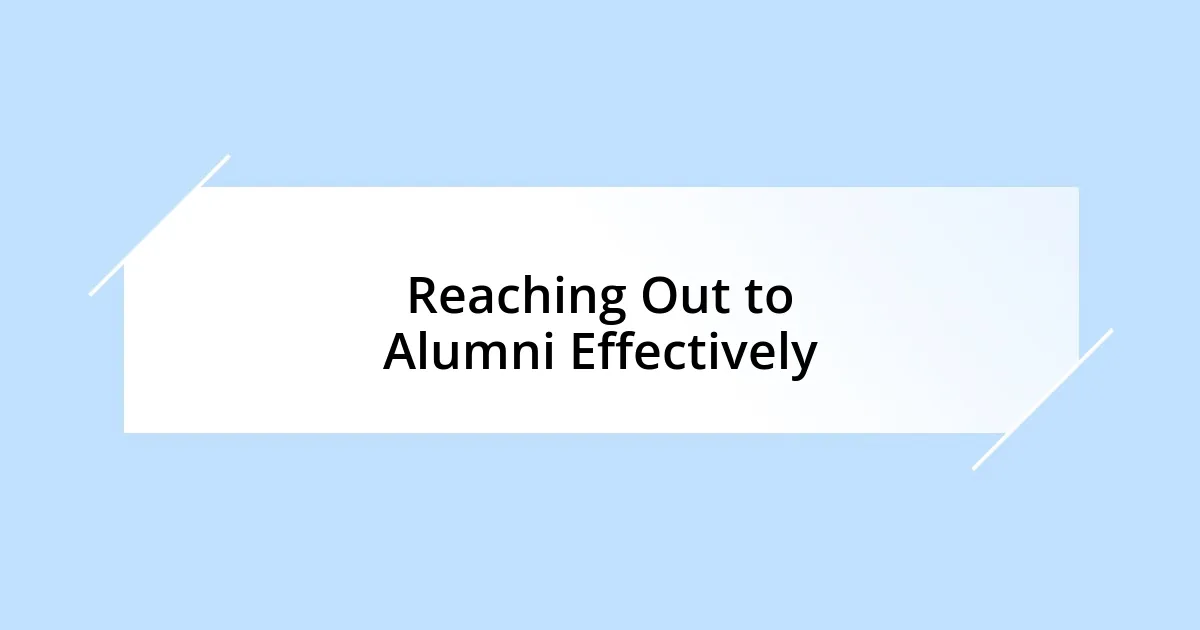 Reaching Out to Alumni Effectively