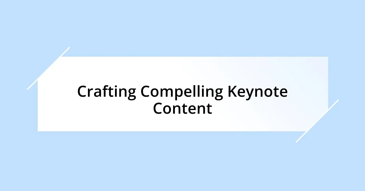 Crafting Compelling Keynote Content