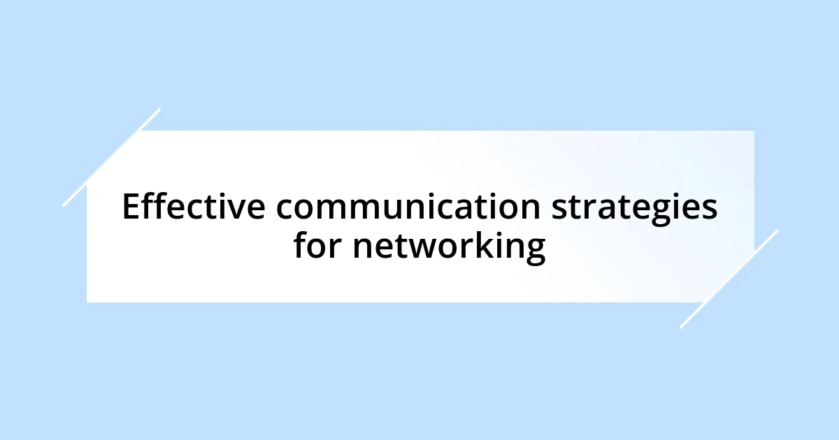 Effective communication strategies for networking