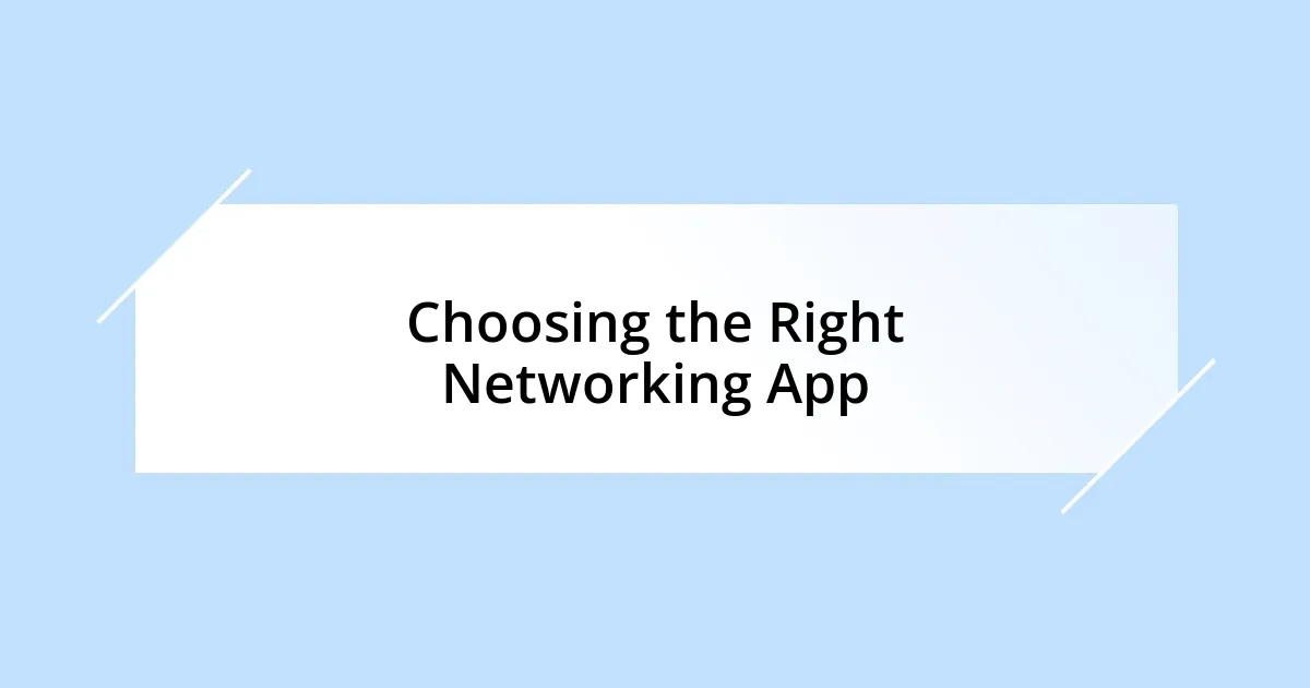 Choosing the Right Networking App