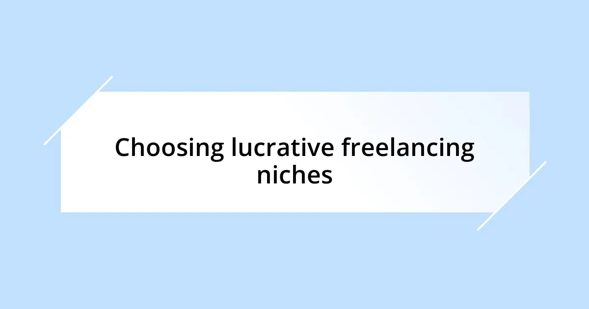 Choosing lucrative freelancing niches