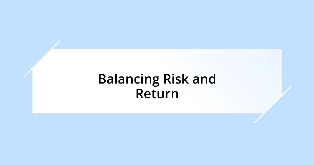 Balancing Risk and Return