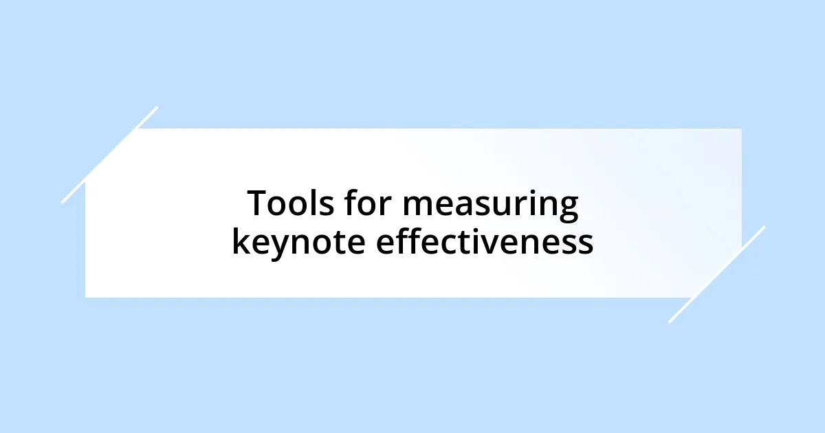 Tools for measuring keynote effectiveness