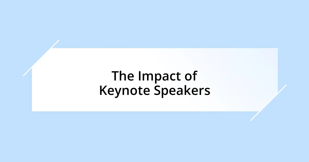 The Impact of Keynote Speakers