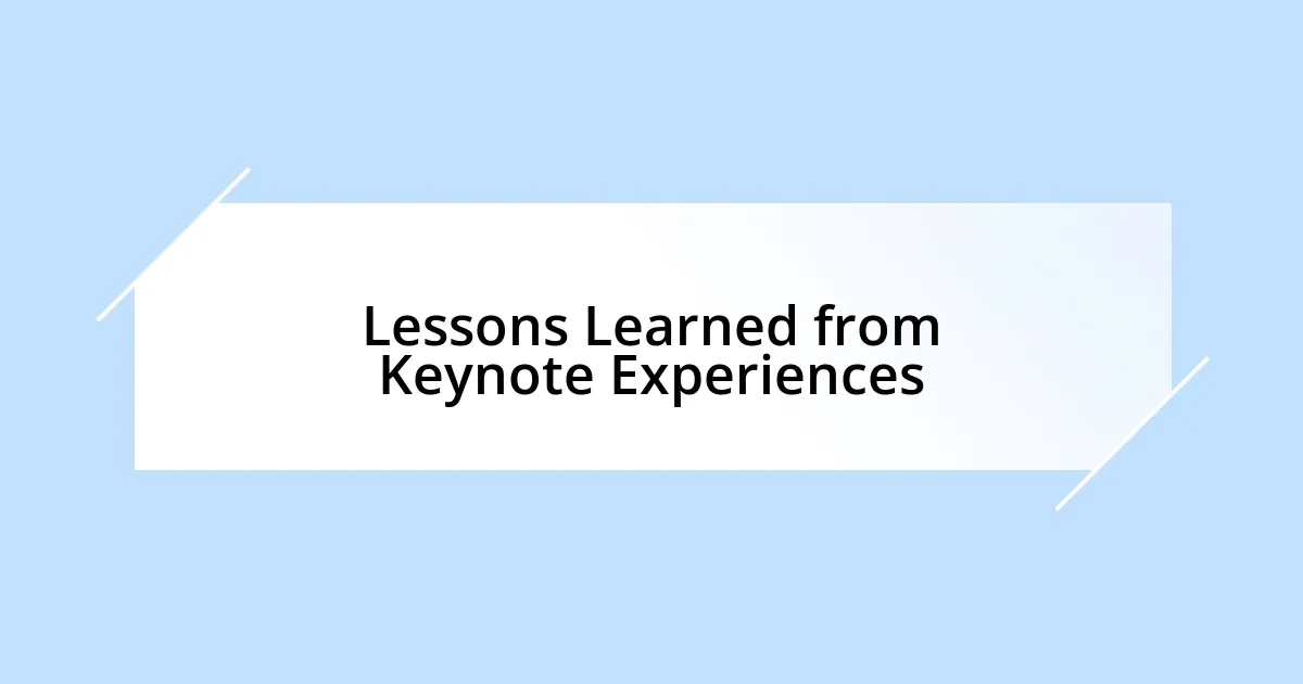 Lessons Learned from Keynote Experiences