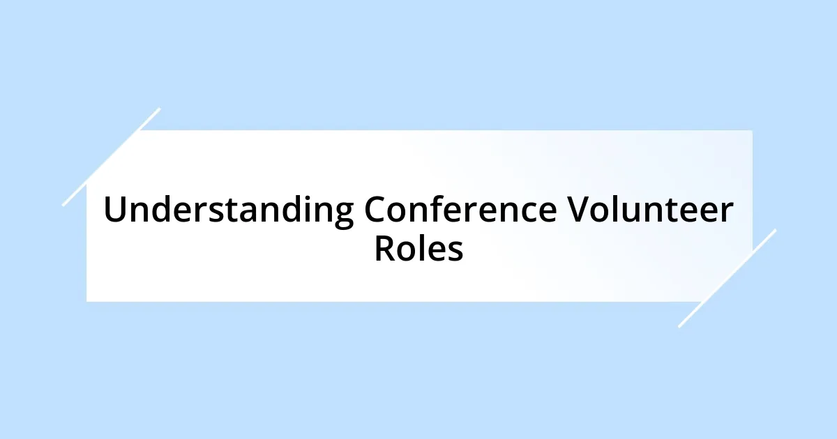 Understanding Conference Volunteer Roles