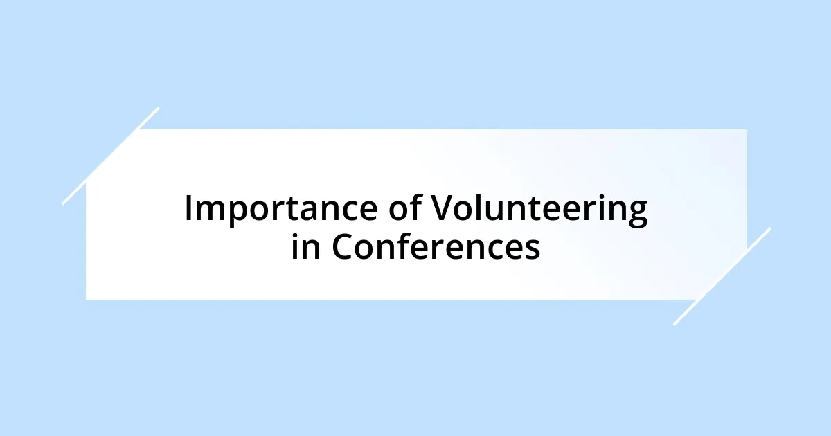 Importance of Volunteering in Conferences