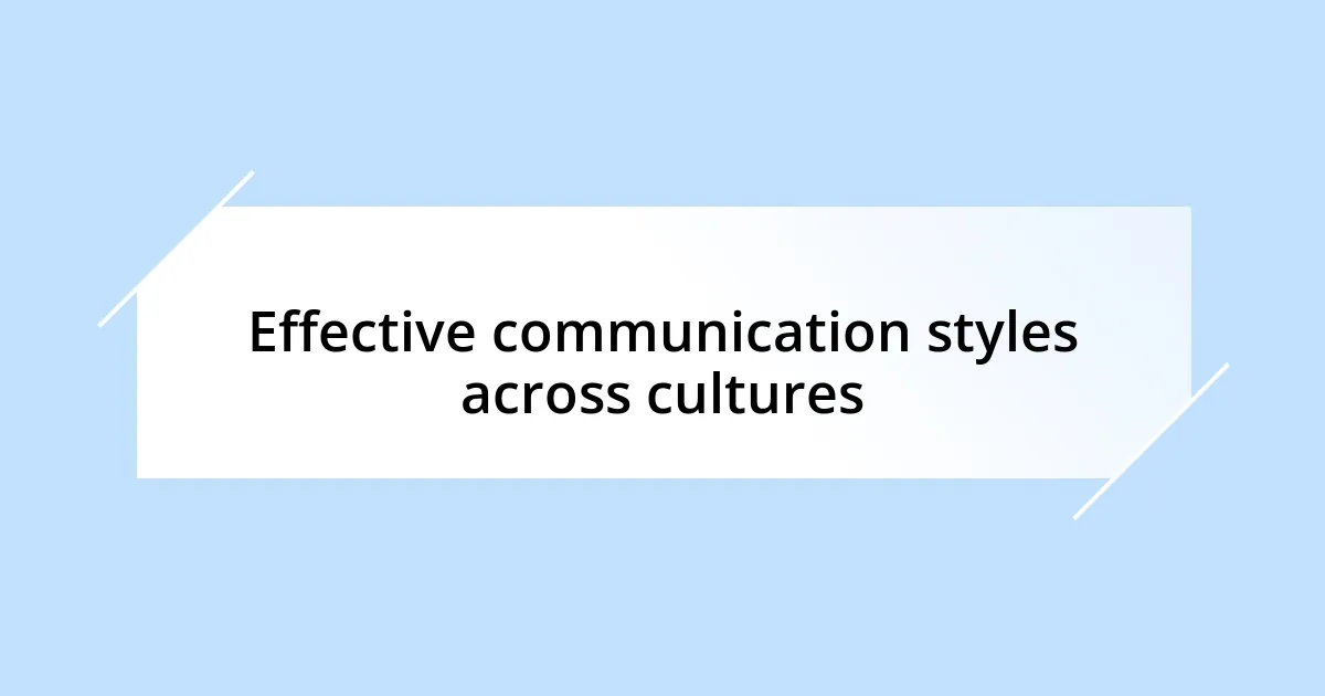 Effective communication styles across cultures