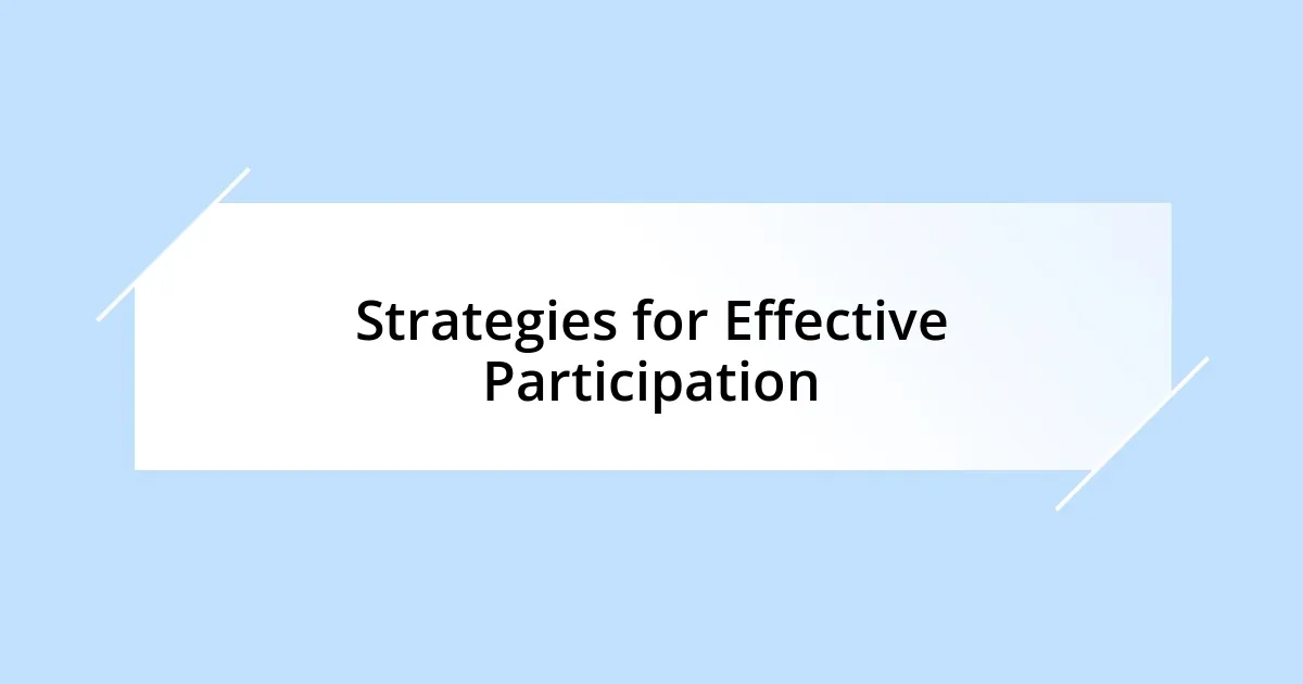 Strategies for Effective Participation