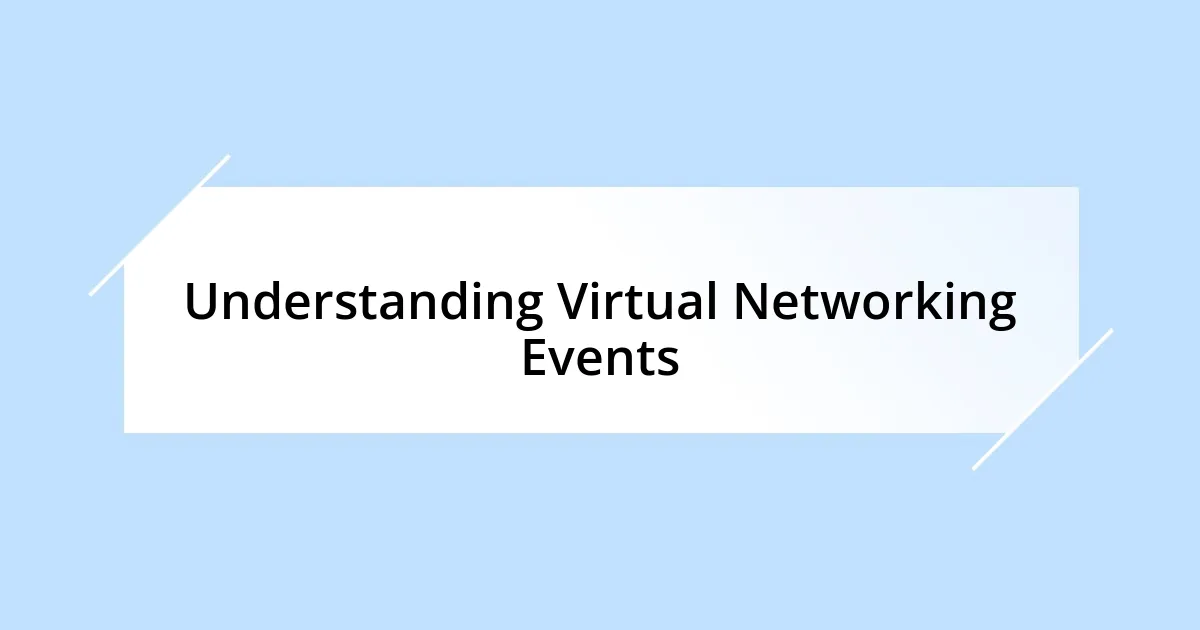 Understanding Virtual Networking Events