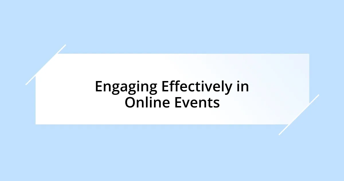 Engaging Effectively in Online Events