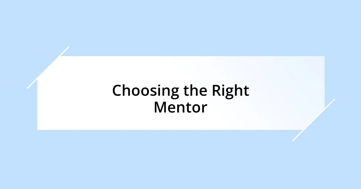 Choosing the Right Mentor